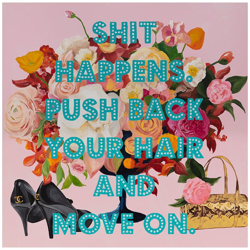 Картина Shit Happens. Push Back Your Hair and Move On. Мульти Картина Shit Happens. Push Back Your Hair and Move On. Мульти в Брянске | Loft Concept