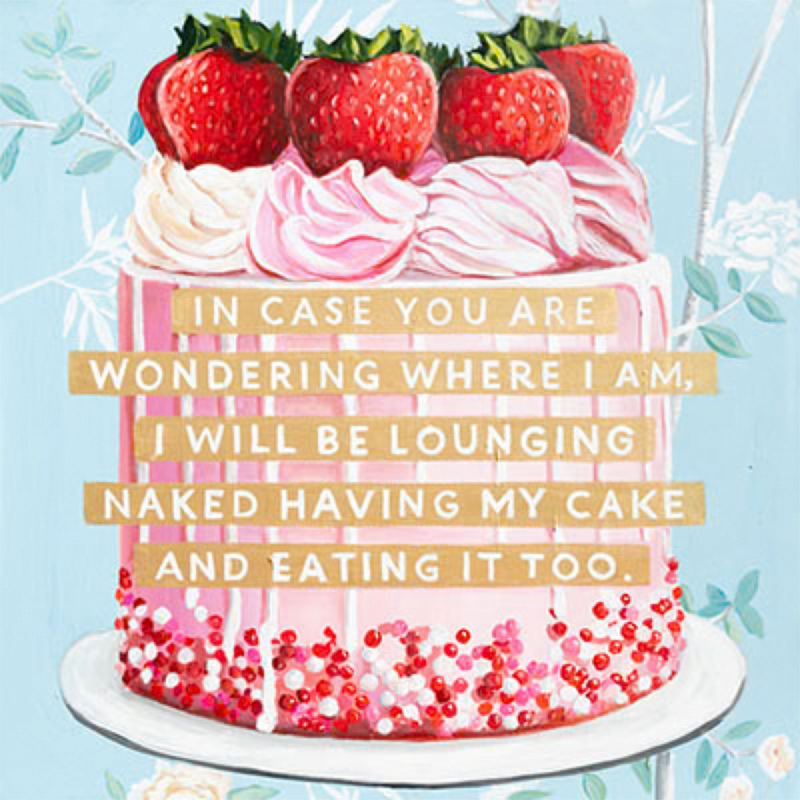 Картина In Case You Are Wondering Where I Am, I Will Be Lounging Naked Having My Cake and Eating It Too. Мульти в Брянске | Loft Concept 
