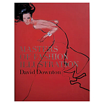 Редкое подарочное издание Masters of Fashion Illustration by David Downton варинант исполнения - 1 | Loft Concept в Брянске