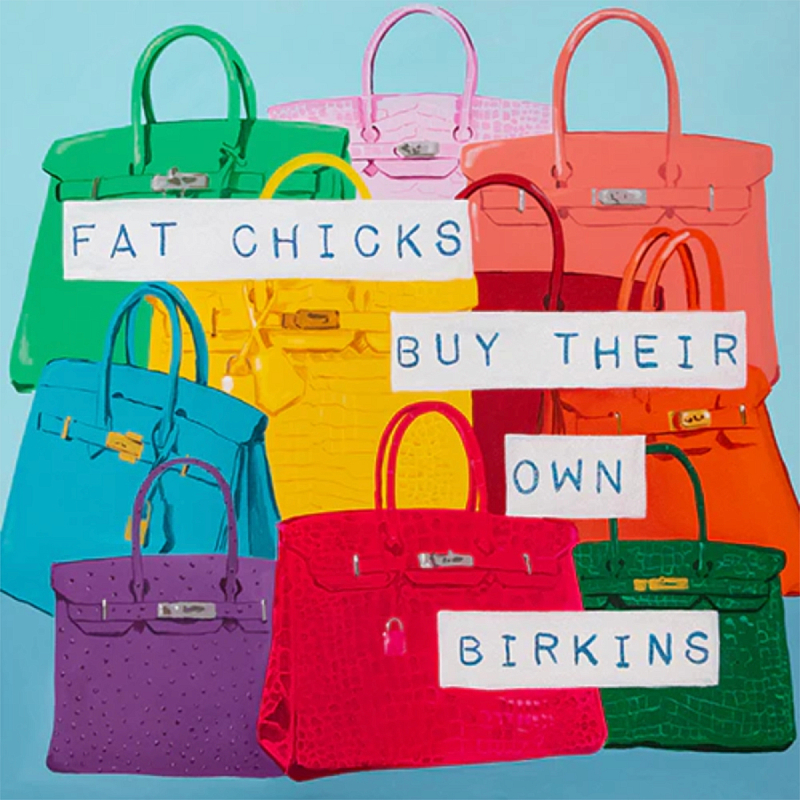 Картина Fat Chicks Buy Their Own Birkins Мульти Картина Fat Chicks Buy Their Own Birkins Мульти в Брянске | Loft Concept