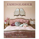 Книга дизайн интерьера Faded Glamour: Inspirational interiors and beautiful homes варинант исполнения - 1 | Loft Concept в Брянске