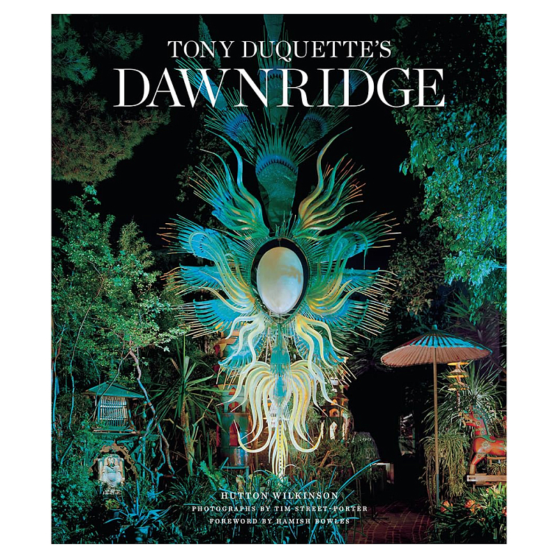 Редкая книга Tony Duquette Dawnridge: The Visual History of a Home Transformation by Wil Букинистика  в Брянске | Loft Concept 