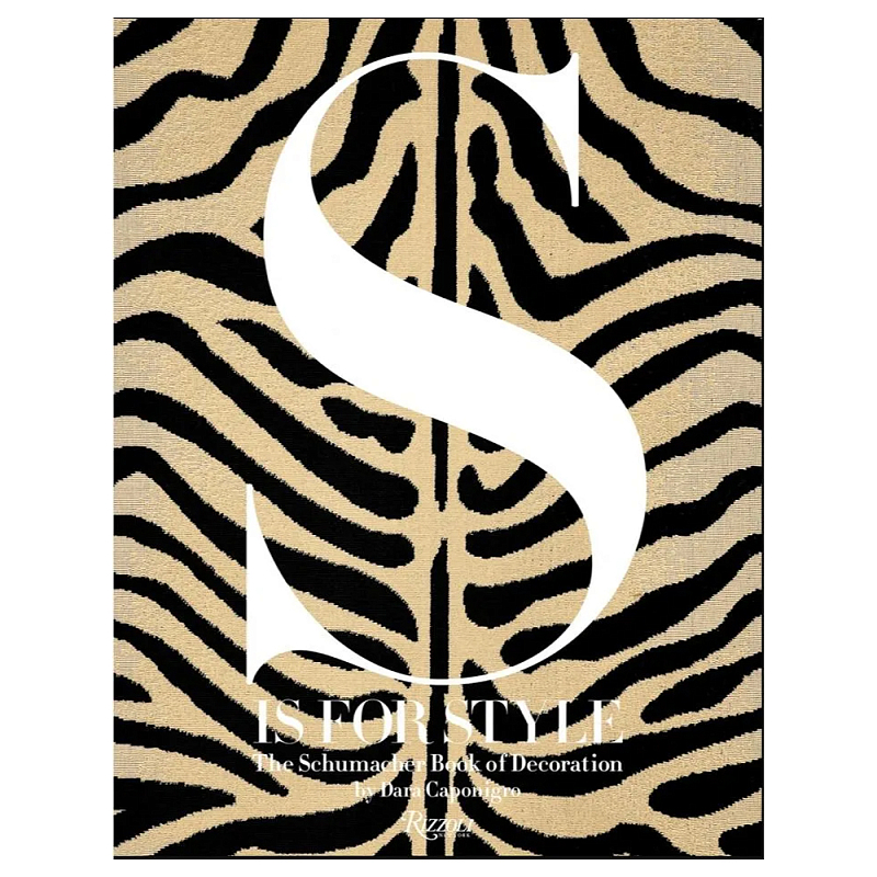 Книга S Is for Style The Schumacher Book of Decoration Книга S Is for Style The Schumacher Book of Decoration в Брянске | Loft Concept